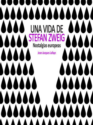 cover image of Una vida de Stefan Zweig. Nostalgias europeas